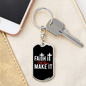 Till You Make It Keychain Stainless Steel or 18k Gold Dog Tag Keyring-Express Your Love Gifts