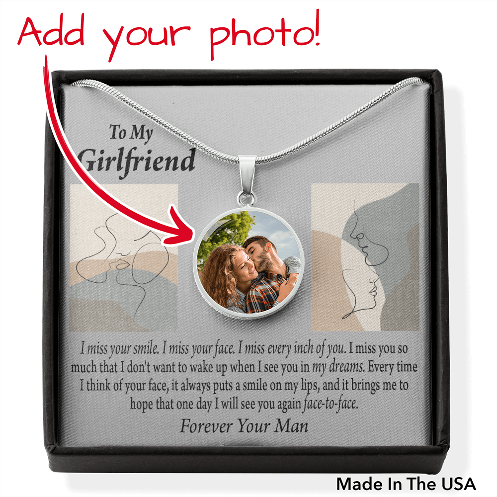 To Girlfriend From Boyfriend Personalized Long Distance Missing Your Face Stainless Steel or 18k Gold Circle Pendant 18-22"-Express Your Love Gifts