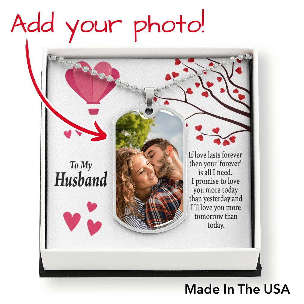 To Husband From Husband Personalized Your Forever Is All I Need Necklace Dog Tag Stainless Steel or 18k Gold 24" Chain"-Express Your Love Gifts