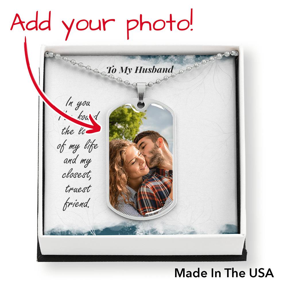 To Husband From Wife Personalized In You I Found The Love Of My Life Necklace Stainless Steel or 18k Gold Dog Tag W 24" Chain-Express Your Love Gifts