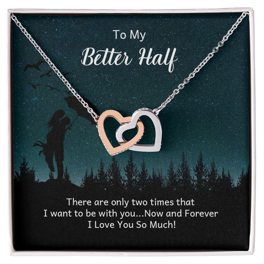 To My Better Half There Are Only Two Times Inseparable Necklace-Express Your Love Gifts