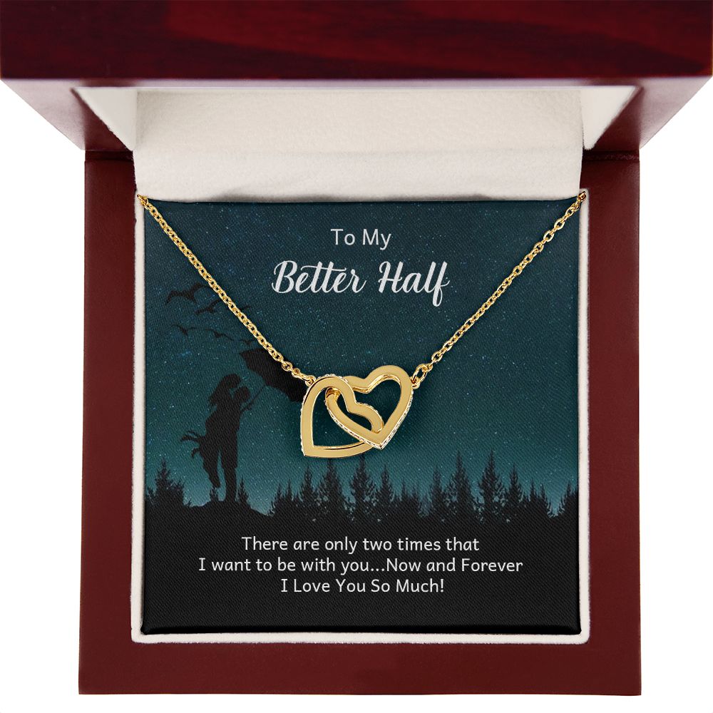 To My Better Half There Are Only Two Times Inseparable Necklace-Express Your Love Gifts