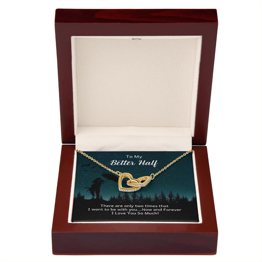 To My Better Half There Are Only Two Times Inseparable Necklace-Express Your Love Gifts