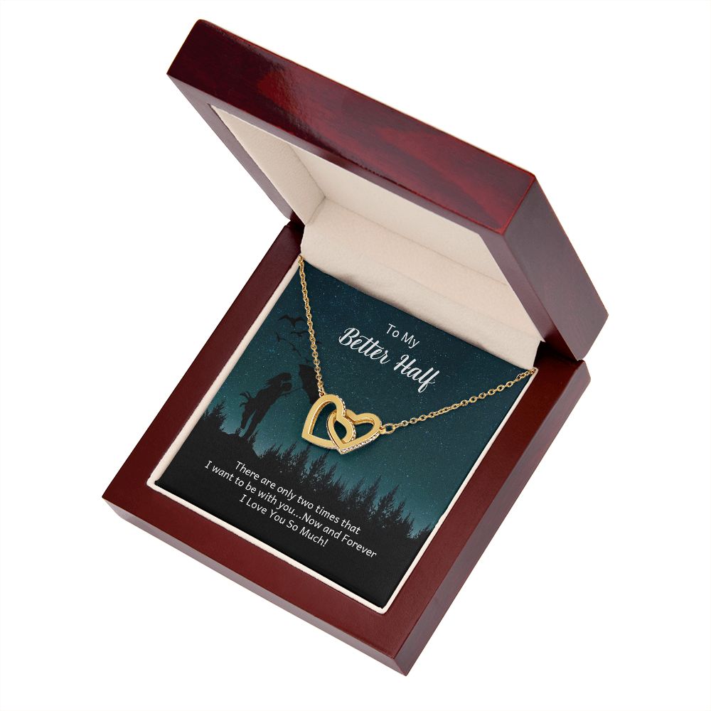 To My Better Half There Are Only Two Times Inseparable Necklace-Express Your Love Gifts