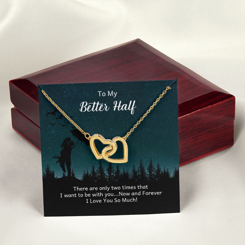 To My Better Half There Are Only Two Times Inseparable Necklace-Express Your Love Gifts