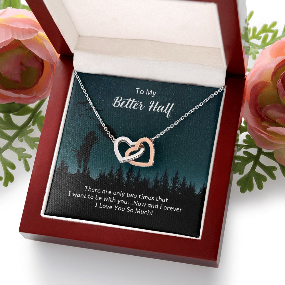 To My Better Half There Are Only Two Times Inseparable Necklace-Express Your Love Gifts
