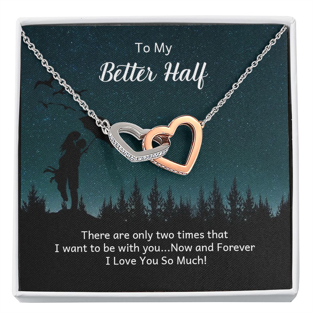 To My Better Half There Are Only Two Times Inseparable Necklace-Express Your Love Gifts