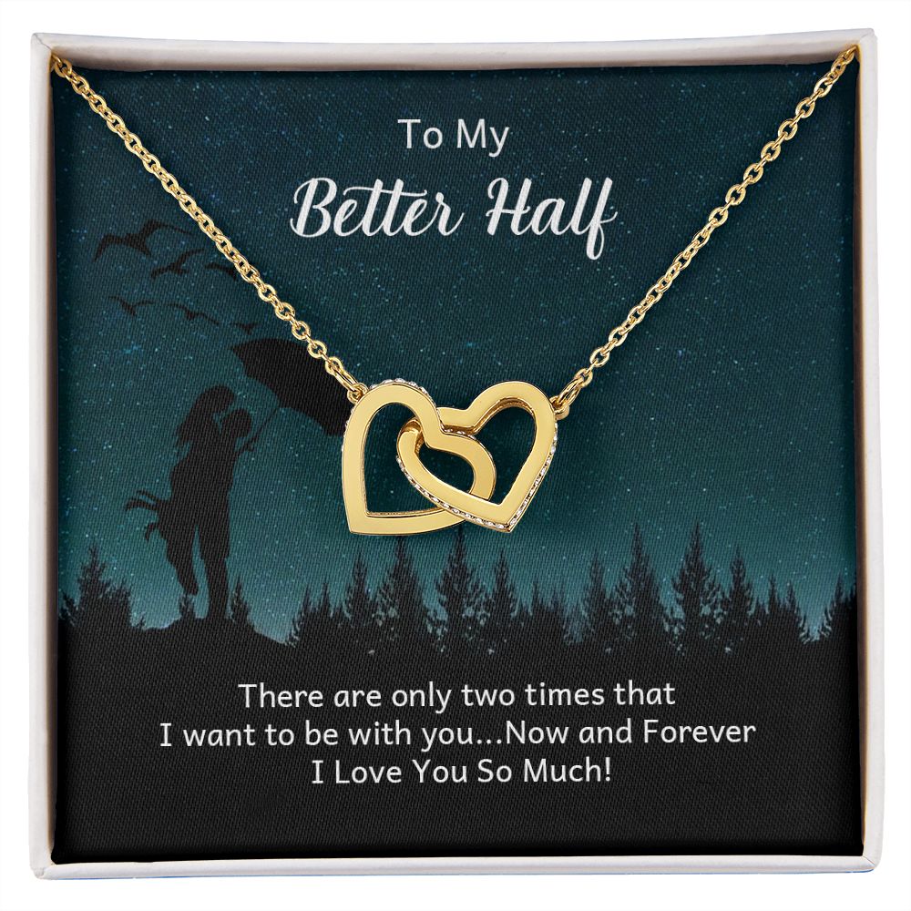 To My Better Half There Are Only Two Times Inseparable Necklace-Express Your Love Gifts