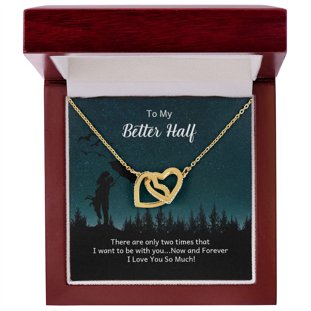 To My Better Half There Are Only Two Times Inseparable Necklace-Express Your Love Gifts