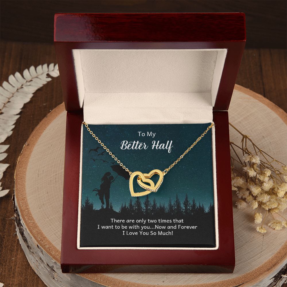 To My Better Half There Are Only Two Times Inseparable Necklace-Express Your Love Gifts