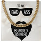 To My Boyfriend To My Badass Bearded Boyfriend Cuban Chain-Express Your Love Gifts