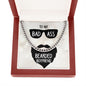 To My Boyfriend To My Badass Bearded Boyfriend Cuban Chain-Express Your Love Gifts