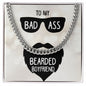 To My Boyfriend To My Badass Bearded Boyfriend Cuban Chain-Express Your Love Gifts