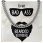 To My Boyfriend To My Badass Bearded Boyfriend Cuban Chain-Express Your Love Gifts