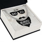 To My Boyfriend To My Badass Bearded Boyfriend Cuban Chain-Express Your Love Gifts