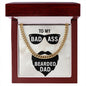 To My Dad To My Badass Bearded Dad Cuban Chain-Express Your Love Gifts