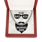 To My Dad To My Badass Bearded Dad Cuban Chain-Express Your Love Gifts