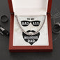 To My Dad To My Badass Bearded Dad Cuban Chain-Express Your Love Gifts