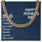 To My Dad You Are The World Father's Day Message Cuban Chain-Express Your Love Gifts