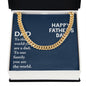 To My Dad You Are The World Father's Day Message Cuban Chain-Express Your Love Gifts
