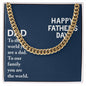 To My Dad You Are The World Father's Day Message Cuban Chain-Express Your Love Gifts