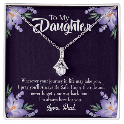 To My Daughter Always be Safe From Dad Alluring Ribbon Necklace Message Card-Express Your Love Gifts