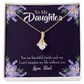 To My Daughter Beautiful Inside and Out From Dad Alluring Ribbon Necklace Message Card-Express Your Love Gifts