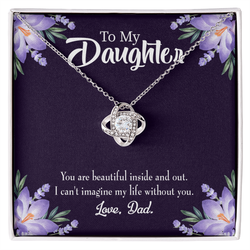 To My Daughter Beautiful Inside and Out From Dad Infinity Knot Necklace Message Card-Express Your Love Gifts