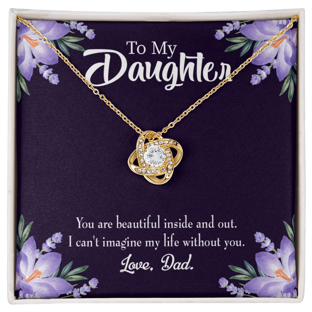 To My Daughter Beautiful Inside and Out From Dad Infinity Knot Necklace Message Card-Express Your Love Gifts