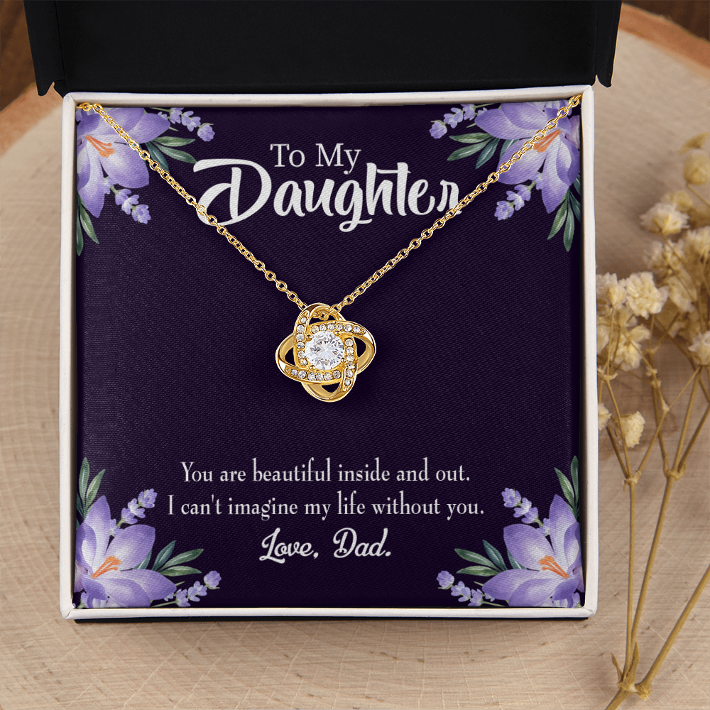 To My Daughter Beautiful Inside and Out From Dad Infinity Knot Necklace Message Card-Express Your Love Gifts