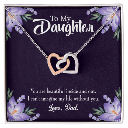 To My Daughter Beautiful Inside and Out From Dad Inseparable Necklace-Express Your Love Gifts