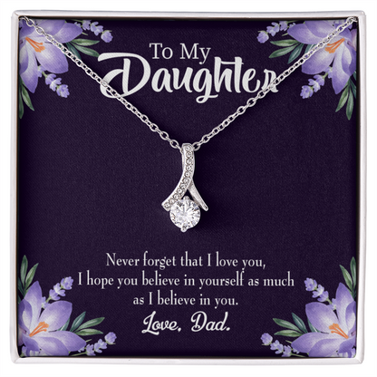 To My Daughter Believe in Yourself From Dad Alluring Ribbon Necklace Message Card-Express Your Love Gifts