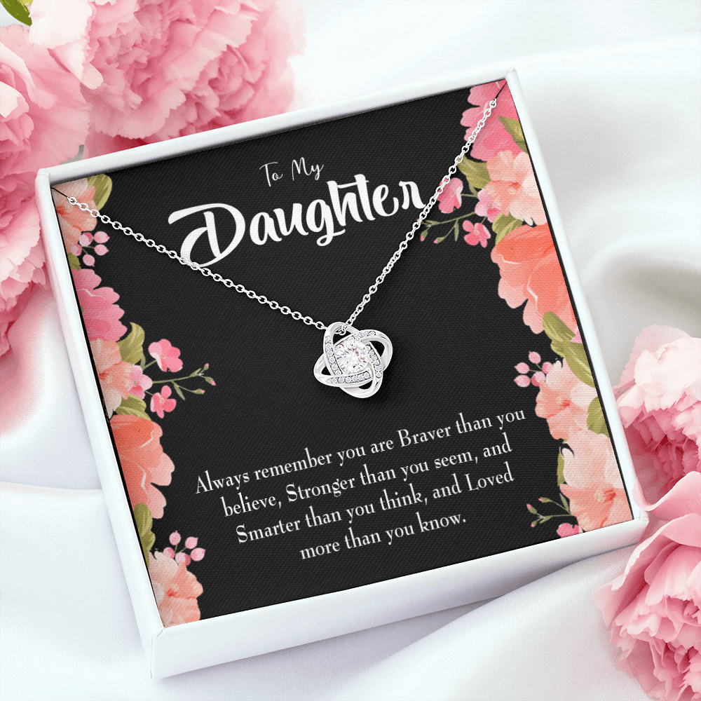 To My Daughter Braver Stronger and Smarter Infinity Knot Necklace Message Card-Express Your Love Gifts