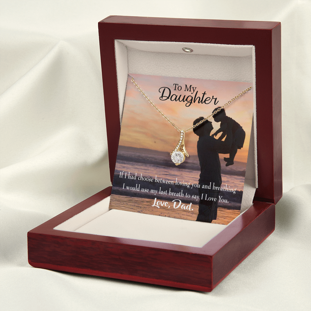 To My Daughter Dad's Last Breath Alluring Ribbon Necklace Message Card-Express Your Love Gifts