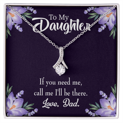 To My Daughter Dad Will be There From Dad Alluring Ribbon Necklace Message Card-Express Your Love Gifts