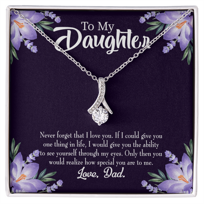 To My Daughter Daughter Never Forget From Dad Alluring Ribbon Necklace Message Card-Express Your Love Gifts