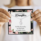 To My Daughter Friend Today Daughter Forever Alluring Ribbon Necklace Message Card-Express Your Love Gifts