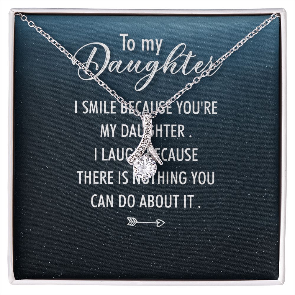 To My Daughter I Smile Because You're My Daughter Alluring Ribbon Necklace Message Card-Express Your Love Gifts