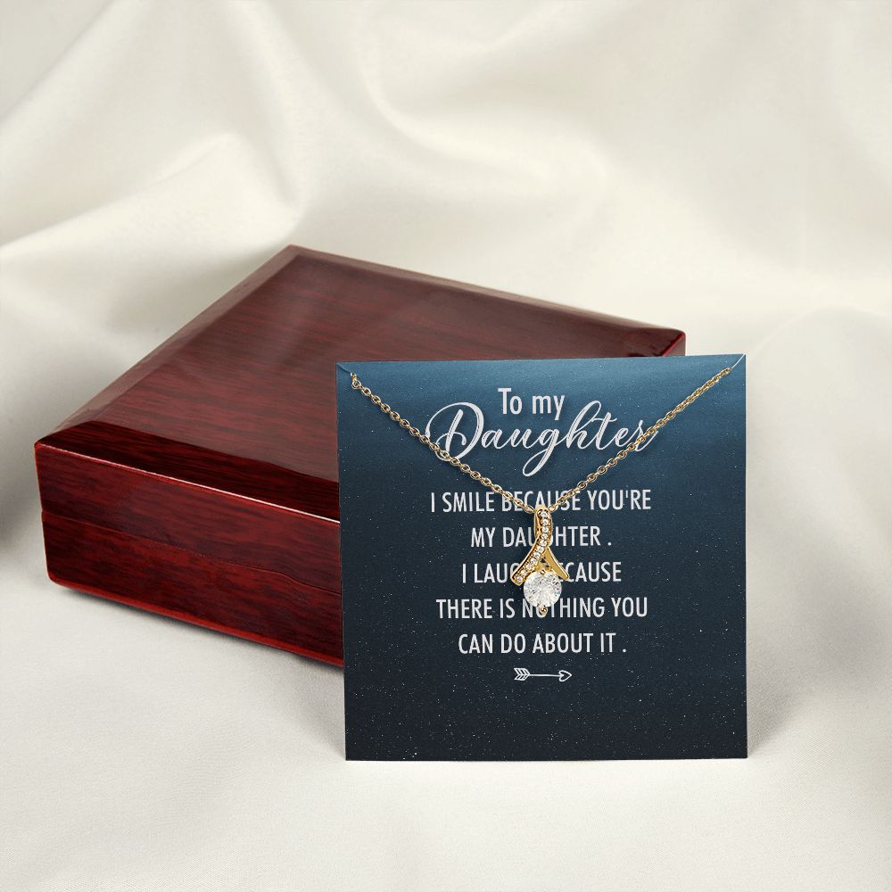 To My Daughter I Smile Because You're My Daughter Alluring Ribbon Necklace Message Card-Express Your Love Gifts