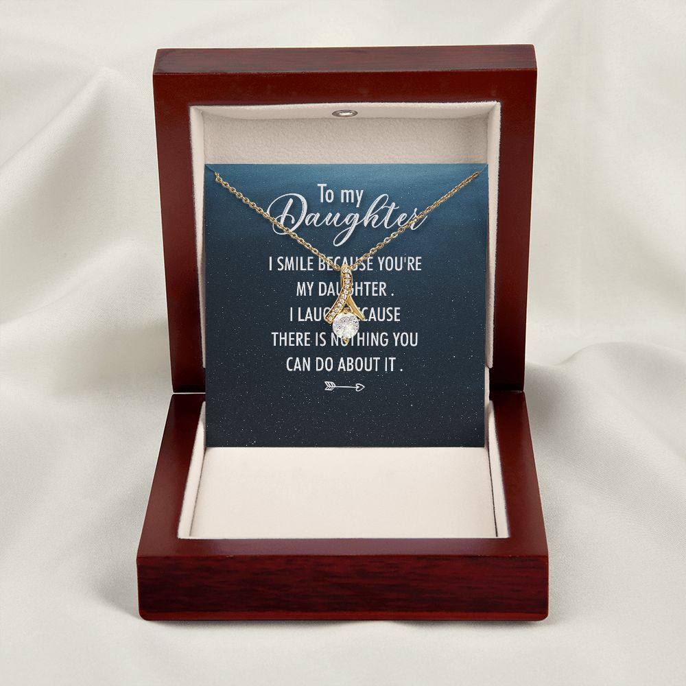 To My Daughter I Smile Because You're My Daughter Alluring Ribbon Necklace Message Card-Express Your Love Gifts