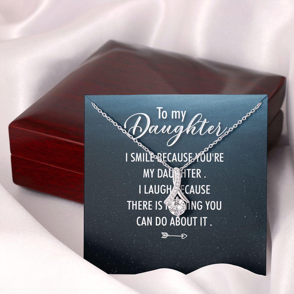 To My Daughter I Smile Because You're My Daughter Alluring Ribbon Necklace Message Card-Express Your Love Gifts