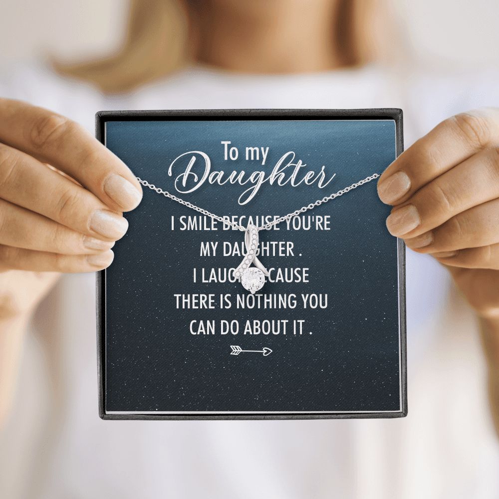 To My Daughter I Smile Because You're My Daughter Alluring Ribbon Necklace Message Card-Express Your Love Gifts