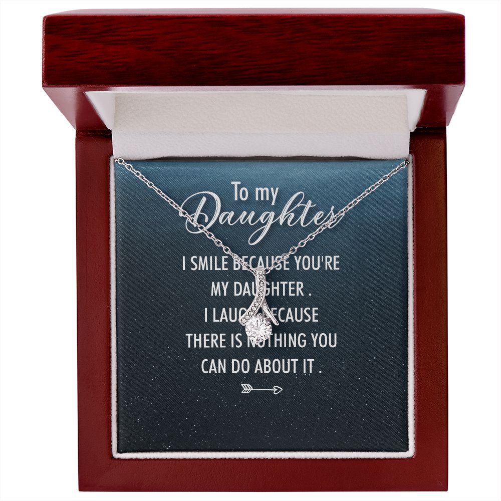 To My Daughter I Smile Because You're My Daughter Alluring Ribbon Necklace Message Card-Express Your Love Gifts