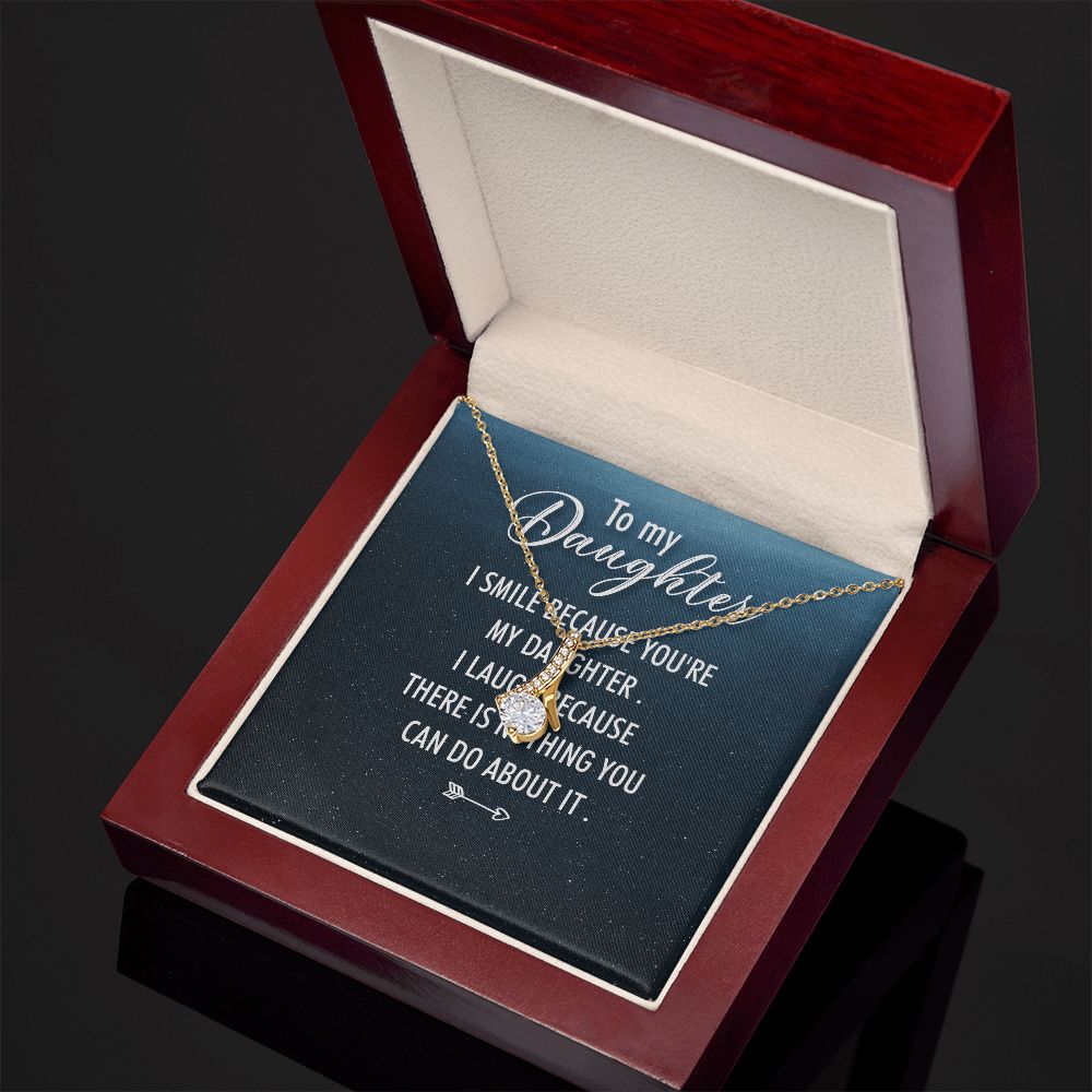 To My Daughter I Smile Because You're My Daughter Alluring Ribbon Necklace Message Card-Express Your Love Gifts