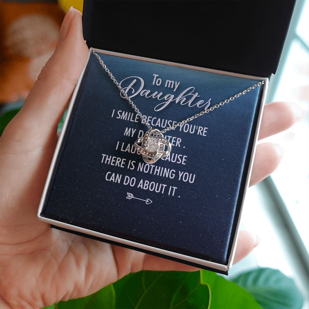To My Daughter I Smile Because You're My Daughter Infinity Knot Necklace Message Card-Express Your Love Gifts