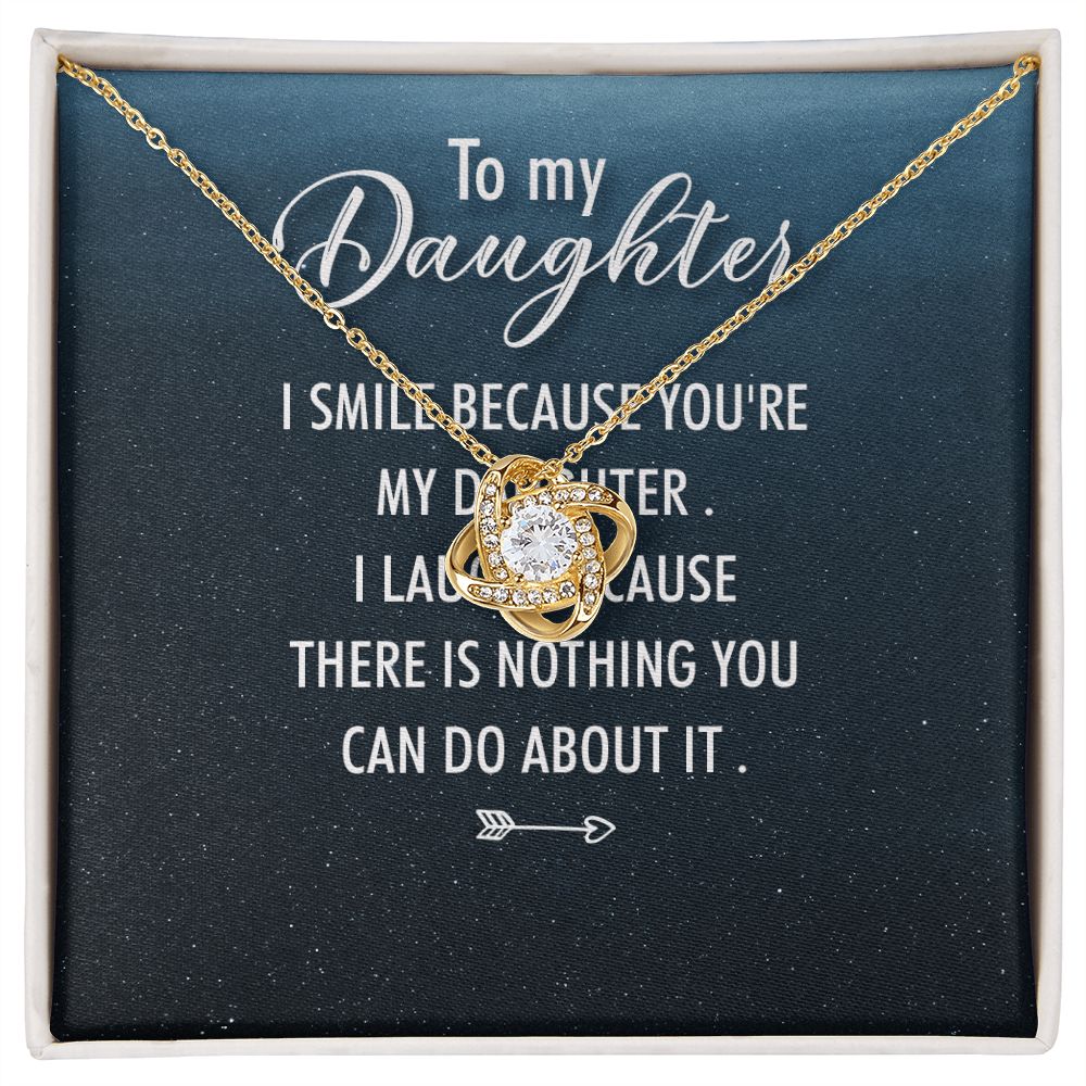 To My Daughter I Smile Because You're My Daughter Infinity Knot Necklace Message Card-Express Your Love Gifts