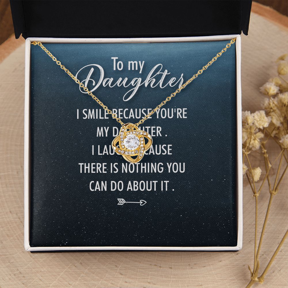 To My Daughter I Smile Because You're My Daughter Infinity Knot Necklace Message Card-Express Your Love Gifts
