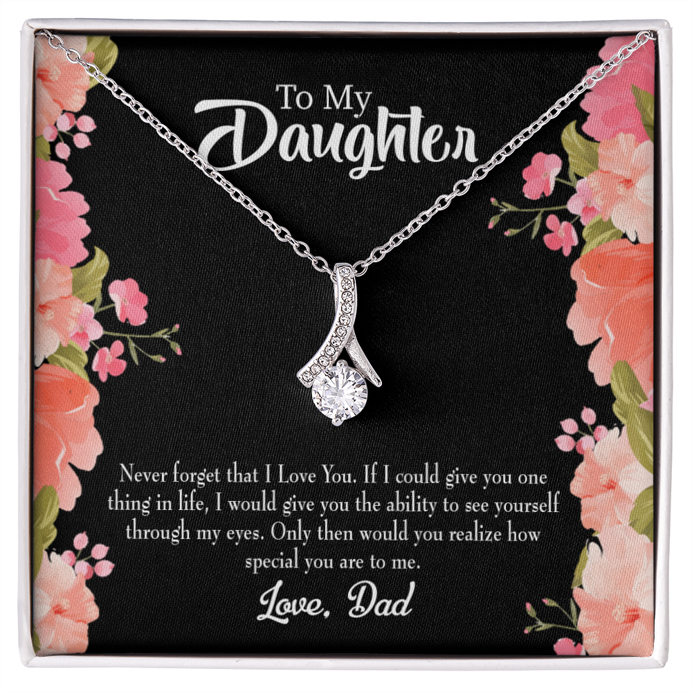To My Daughter Never Forget That I Love You From Dad Alluring Ribbon Necklace Message Card-Express Your Love Gifts
