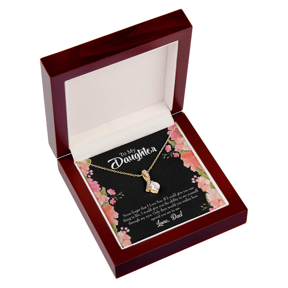 To My Daughter Never Forget That I Love You From Dad Alluring Ribbon Necklace Message Card-Express Your Love Gifts