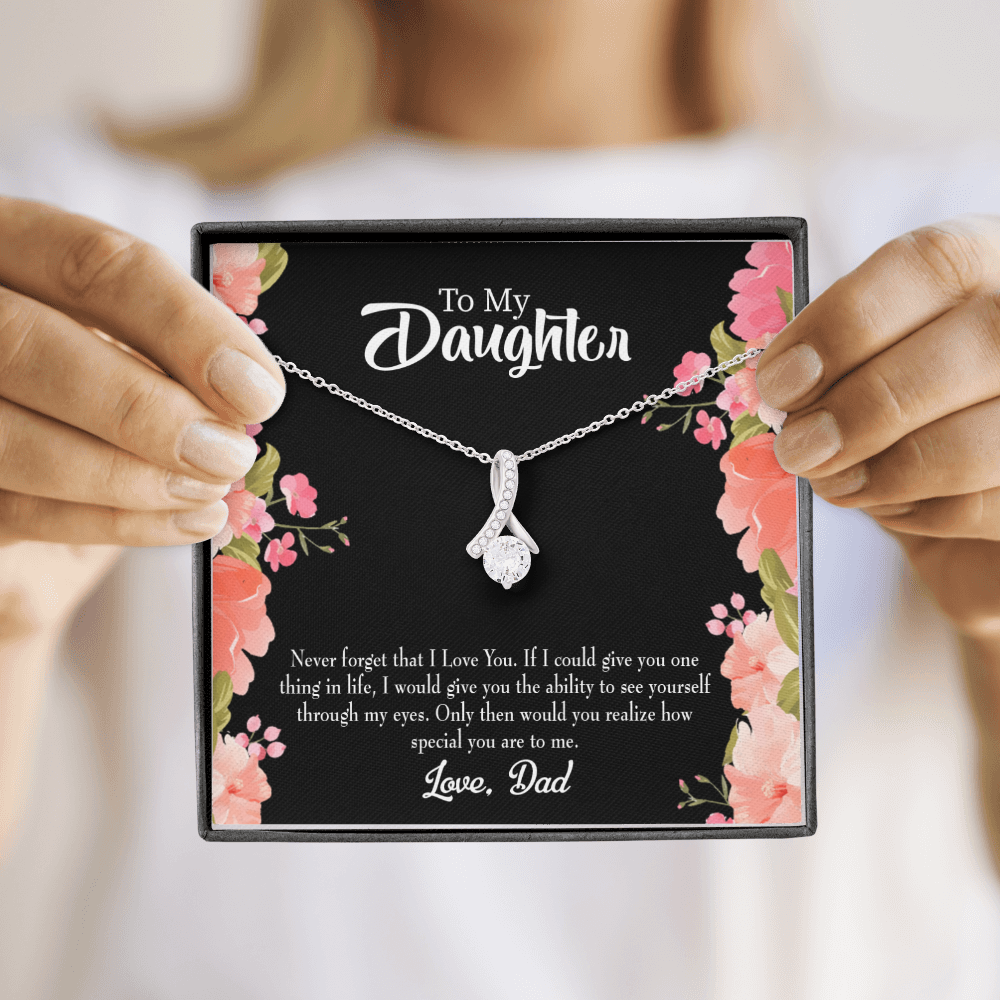 To My Daughter Never Forget That I Love You From Dad Alluring Ribbon Necklace Message Card-Express Your Love Gifts
